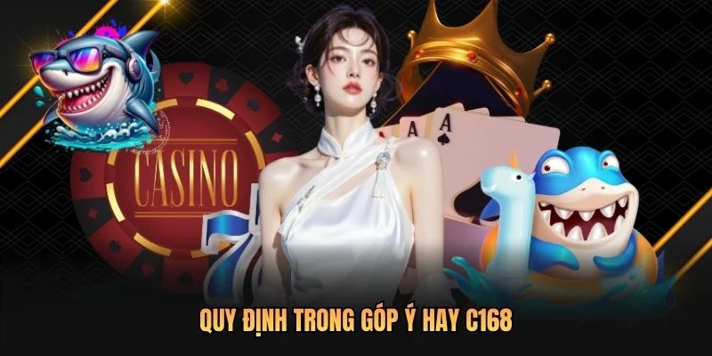 Quy định trong góp ý hay C168
